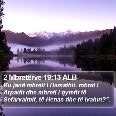 2 Mbretërve 19:13 ALB Bible Verse Image