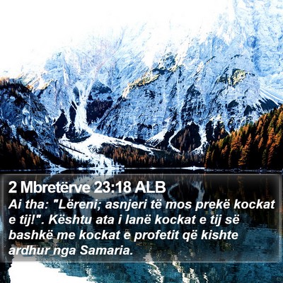 2 Mbretërve 23:18 ALB Bible Verse Image