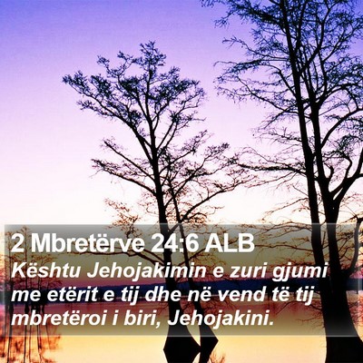 2 Mbretërve 24:6 ALB Bible Verse Image