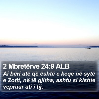 2 Mbretërve 24:9 ALB Bible Verse Image