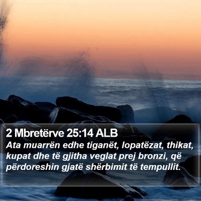 2 Mbretërve 25:14 ALB Bible Verse Image