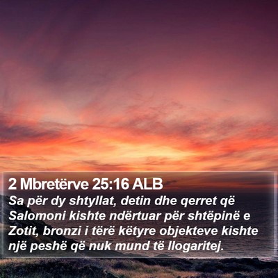 2 Mbretërve 25:16 ALB Bible Verse Image