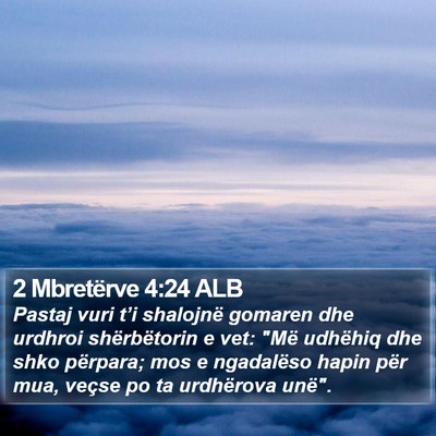 2 Mbretërve 4:24 ALB Bible Verse Image