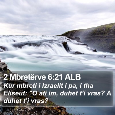 2 Mbretërve 6:21 ALB Bible Verse Image