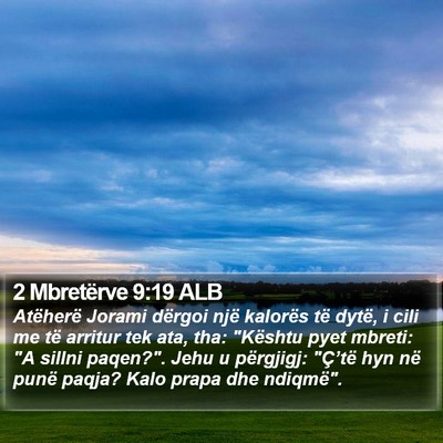 2 Mbretërve 9:19 ALB Bible Verse Image