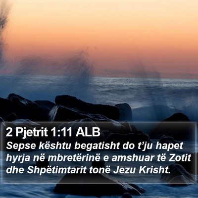 2 Pjetrit 1:11 ALB Bible Verse Image