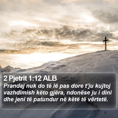 2 Pjetrit 1:12 ALB Bible Verse Image