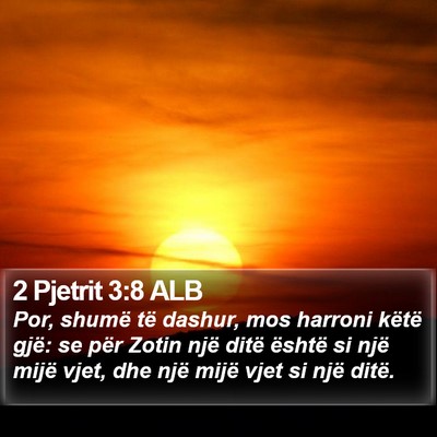 2 Pjetrit 3:8 ALB Bible Verse Image