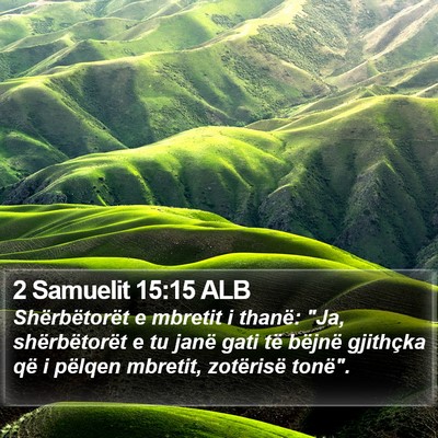 2 Samuelit 15:15 ALB Bible Verse Image