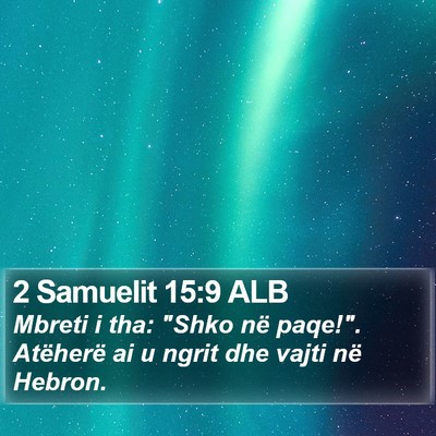 2 Samuelit 15:9 ALB Bible Verse Image