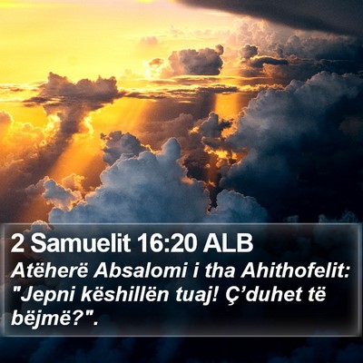 2 Samuelit 16:20 ALB Bible Verse Image