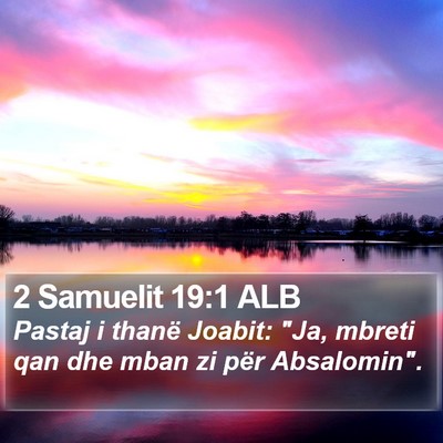 2 Samuelit 19:1 ALB Bible Verse Image