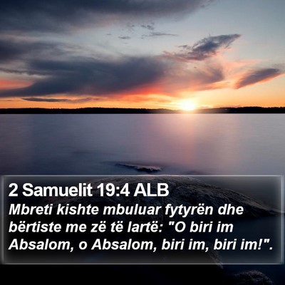 2 Samuelit 19:4 ALB Bible Verse Image
