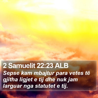 2 Samuelit 22:23 ALB Bible Verse Image