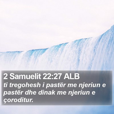 2 Samuelit 22:27 ALB Bible Verse Image
