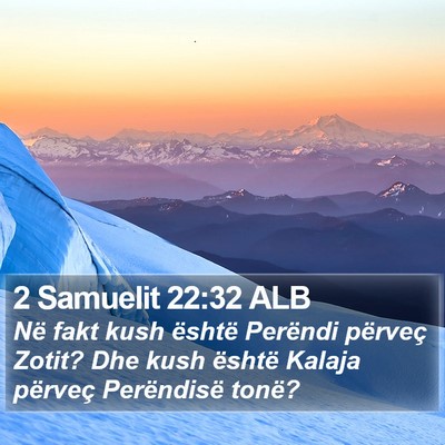 2 Samuelit 22:32 ALB Bible Verse Image