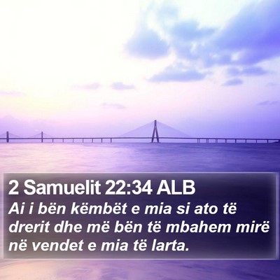 2 Samuelit 22:34 ALB Bible Verse Image
