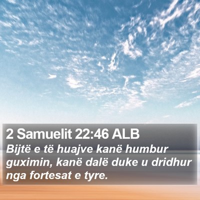 2 Samuelit 22:46 ALB Bible Verse Image