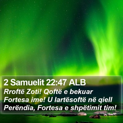 2 Samuelit 22:47 ALB Bible Verse Image