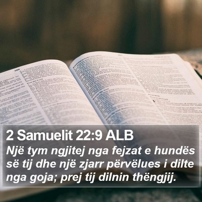 2 Samuelit 22:9 ALB Bible Verse Image