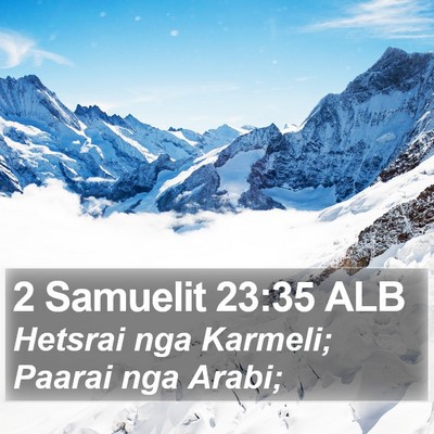 2 Samuelit 23:35 ALB Bible Verse Image