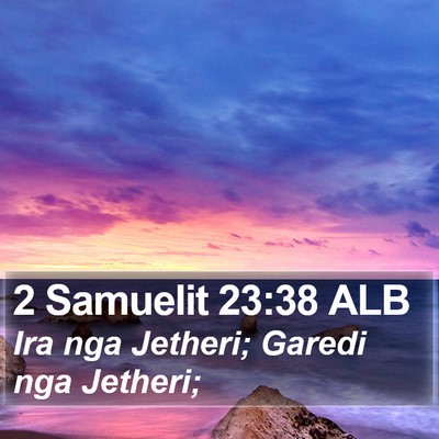 2 Samuelit 23:38 ALB Bible Verse Image
