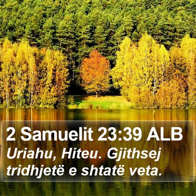 2 Samuelit 23:39 ALB Bible Verse Image