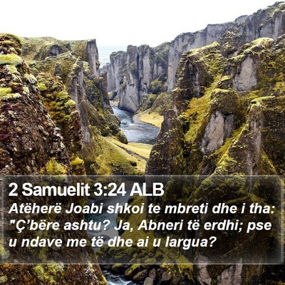 2 Samuelit 3:24 ALB Bible Verse Image
