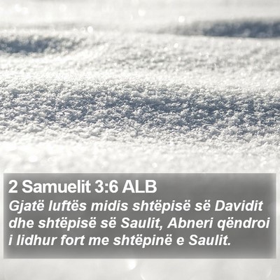 2 Samuelit 3:6 ALB Bible Verse Image