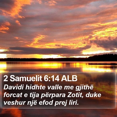 2 Samuelit 6:14 ALB Bible Verse Image