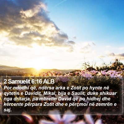 2 Samuelit 6:16 ALB Bible Verse Image