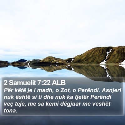 2 Samuelit 7:22 ALB Bible Verse Image
