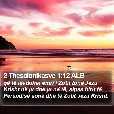 2 Thesalonikasve 1:12 ALB Bible Verse Image
