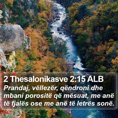 2 Thesalonikasve 2:15 ALB Bible Verse Image
