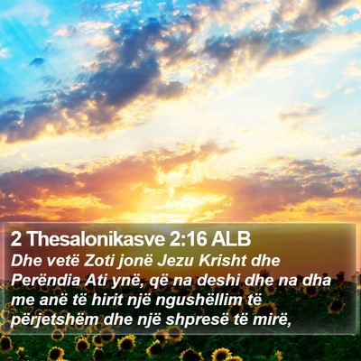 2 Thesalonikasve 2:16 ALB Bible Verse Image