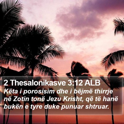2 Thesalonikasve 3:12 ALB Bible Verse Image