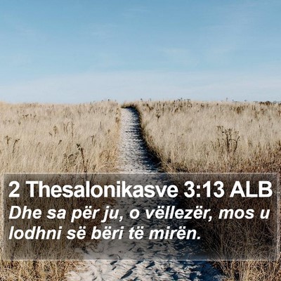 2 Thesalonikasve 3:13 ALB Bible Verse Image