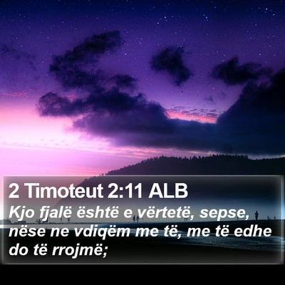 2 Timoteut 2:11 ALB Bible Verse Image
