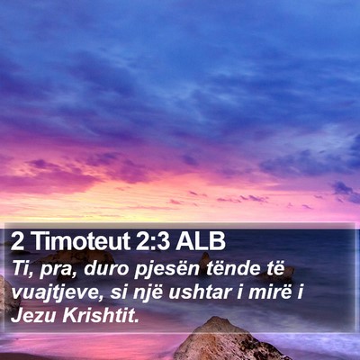 2 Timoteut 2:3 ALB Bible Verse Image