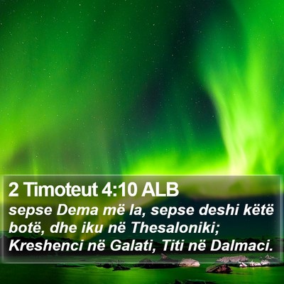 2 Timoteut 4:10 ALB Bible Verse Image