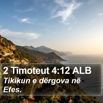 2 Timoteut 4:12 ALB Bible Verse Image