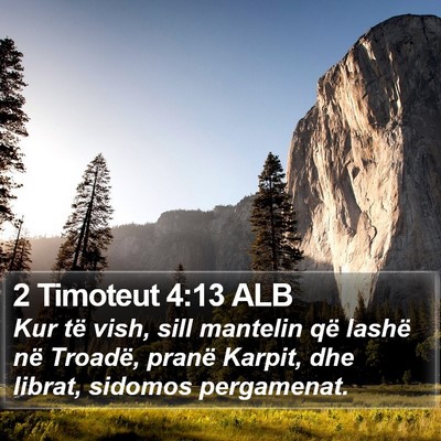 2 Timoteut 4:13 ALB Bible Verse Image