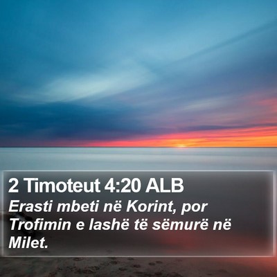 2 Timoteut 4:20 ALB Bible Verse Image