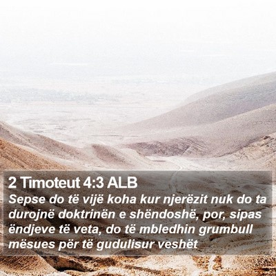 2 Timoteut 4:3 ALB Bible Verse Image