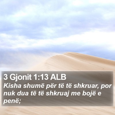 3 Gjonit 1:13 ALB Bible Verse Image