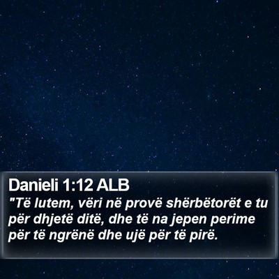 Danieli 1:12 ALB Bible Verse Image