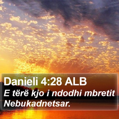 Danieli 4:28 ALB Bible Verse Image