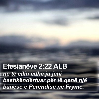 Efesianëve 2:22 ALB Bible Verse Image