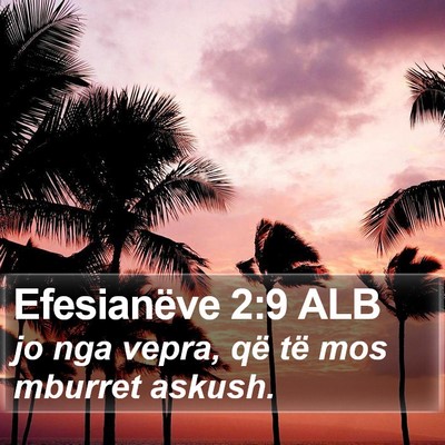 Efesianëve 2:9 ALB Bible Verse Image