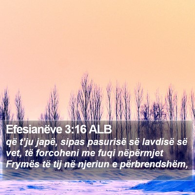 Efesianëve 3:16 ALB Bible Verse Image